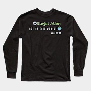 illegal Alien Long Sleeve T-Shirt